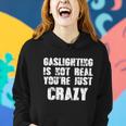 Gaslighting Is Not Real Youre Just Crazy Distressed Funny Meme Tshirt Women Hoodie Gifts for Her