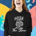 Get Me Drunk And Enjoy The Show Women Hoodie Gifts for Her