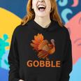 Gobble Turkey Thanksgiving Tshirt Women Hoodie Gifts for Her