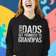 Great Dads Get Promoted To Grandpas Tshirt Women Hoodie Gifts for Her