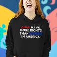 Guns Have More Rights Than Women In America Pro Choice Womens Rights V2 Women Hoodie Gifts for Her