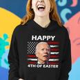 Happy 4Th Of Easter Joe Biden Funny Women Hoodie Gifts for Her