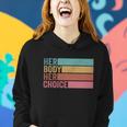 Her Body Her Choice Pro Choice Reproductive Rights Cute Gift Women Hoodie Gifts for Her
