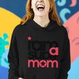 I Am Super Mom Gift For Mothers Day Women Hoodie Gifts for Her