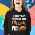 I Cant Eat Another Bite Oh Look Pie Tshirt Women Hoodie Gifts for Her