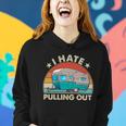 I Hate Pulling Out Camper Trailer Tshirt Women Hoodie Gifts for Her