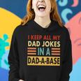 I Keep All My Dad Jokes In A Dad-A-Base Tshirt Women Hoodie Gifts for Her