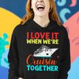 I Love It When We Are Cruising Together Men And Cruise Women Hoodie Gifts for Her