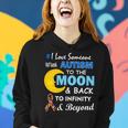 I Love Someone With Autism To The Moon & Back V2 Women Hoodie Gifts for Her