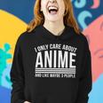 I Only Care About Anime And Like Maybe 3 People Tshirt Women Hoodie Gifts for Her