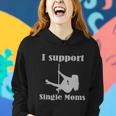 I Support Single Moms Stripper Pole Dancer Women Hoodie Gifts for Her