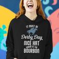 It Must Be Derby Day Nice Hat Where Is The Bourbon Women Hoodie Gifts for Her