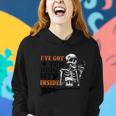 Ive Got This Feeling My Inside Skeleton Halloween Quote Women Hoodie Gifts for Her