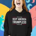 Keep America Trumpless Without Trump American Political Meaningful Gift Women Hoodie Gifts for Her