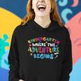 Kindergarten Where The Adventure Begins Back To School First Day Of School Women Hoodie Gifts for Her