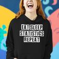 Lovely Funny Cool Sarcastic Eat Sleep Statistics Repeat Women Hoodie Gifts for Her Lovely Funny Cool Sarcastic Eat Sleep Statistics Repeat Women Hoodie Gifts for Her