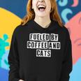Lovely Funny Cool Sarcastic Fueled By Coffee And Cats Women Hoodie Gifts for Her