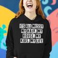 Lovely Funny Cool Sarcastic Its All Messy My Hair My Women Hoodie Gifts for Her
