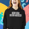 Lovely Funny Cool Sarcastic This Guy Loves Fishing Women Hoodie Gifts for Her
