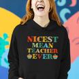 Nicest Mean Teacher Ever Teacher Student Women Hoodie Gifts for Her