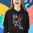 Oh Sip Its A Girls Trip Funny Wine Party Women Hoodie Gifts for Her