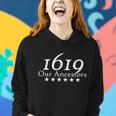 Our Ancestors 1619 Heritage V2 Women Hoodie Gifts for Her