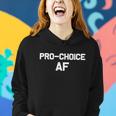 Pro Choice Af Reproductive Rights Cute Gift Women Hoodie Gifts for Her