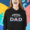 Proud Dad Of Transgender Lgbt Trans Flag Meaningful Gift Design Funny Gift Women Hoodie Gifts for Her