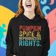 Pumpkin Spice And Reproductive Rights Fall Feminist Choice Gift V3 Women Hoodie Gifts for Her