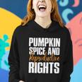 Pumpkin Spice And Reproductive Rights Feminist Fall Gift Women Hoodie Gifts for Her