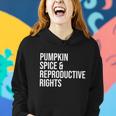 Pumpkin Spice And Reproductive Rights Gift V2 Women Hoodie Gifts for Her