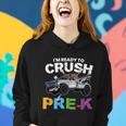 Ready To Crush Prek Truck Back To School Women Hoodie Gifts for Her