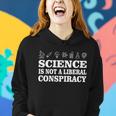 Science Is Not A Liberal Conspiracy Tshirt Women Hoodie Gifts for Her