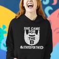 She Came For The B And Stayed For The D Funny Beard Gift Women Hoodie Gifts for Her