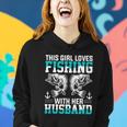 This Girl Loves Fishing With Her Hasband Women Hoodie Gifts for Her