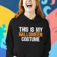 This Is My Halloween Costume Tshirt Women Hoodie Gifts for Her