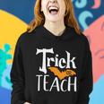 Trick Or Teach Bat Halloween Quote Women Hoodie Gifts for Her