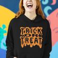 Trick Or Treat Funny Halloween Quote Women Hoodie Gifts for Her