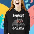 Trucker Trucker And Dad Quote Semi Truck Driver Mechanic Funny_ V4 Women Hoodie Gifts for Her