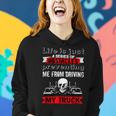 Trucker Trucker Lifes A Series Of Obstacles Truck Driver Trucking Women Hoodie Gifts for Her