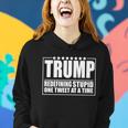 Trump Redefing Stupid One Tweet At A Time Tshirt Women Hoodie Gifts for Her