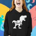 Uncle Dinosaur Trex Women Hoodie Gifts for Her