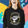 Union Strong Solidarity Labor Day Worker Proud Laborer Gift Women Hoodie Gifts for Her