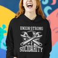 Union Strong Solidarity Labor Day Worker Proud Laborer Meaningful Gift Women Hoodie Gifts for Her