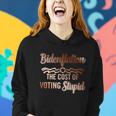 Us President Flation The Cost Of Voting Stupid 4Th July Gift Women Hoodie Gifts for Her