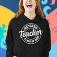 Vintage Retro Retired Teacher Class Of 2022 Retirement Gift Women Hoodie Gifts for Her