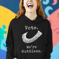Vote Were Ruthless Defend Roe Vs Wade Women Hoodie Gifts for Her