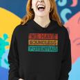 We Have Boundless Potential Positivity Inspirational Women Hoodie Gifts for Her