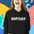 Whatever Tshirt Women Hoodie Gifts for Her