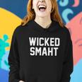 Wicked Smaht Funny Women Hoodie Gifts for Her